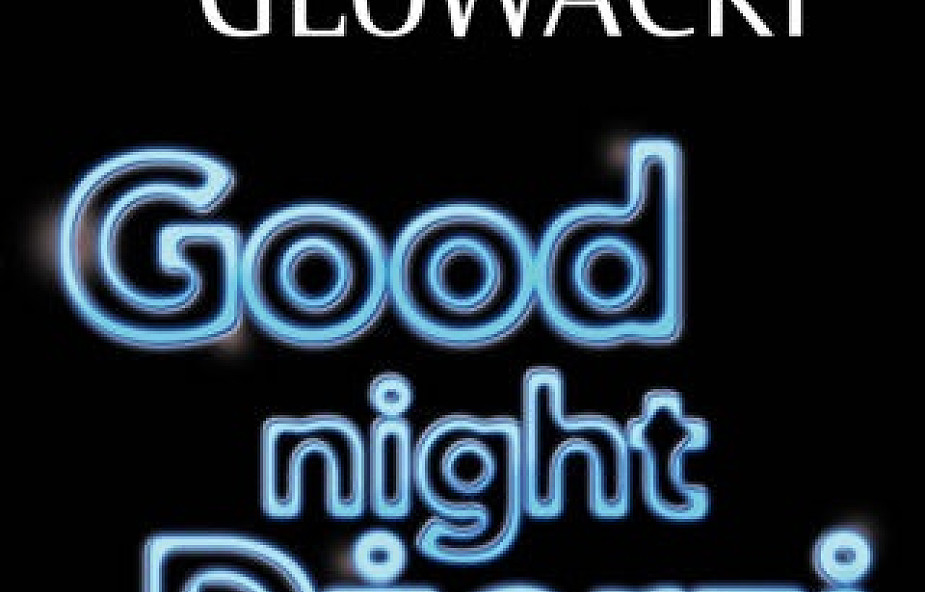 "Good night Dżerzi" - nowa powieść Głowackiego