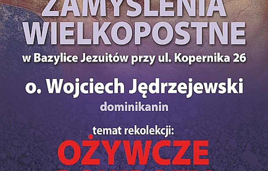 Ożywcze powroty - rekolekcje w Krakowie