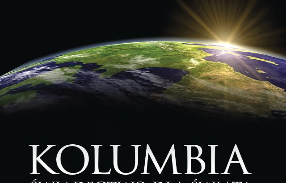 Kolumbia - świadectwo dla świata