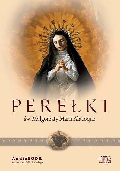 Perełki św. Małgorzaty Marii Alacoque - zdjęcie w treści artykułu