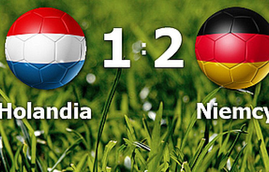 Starcie gigantów: Holandia - Niemcy 1:2