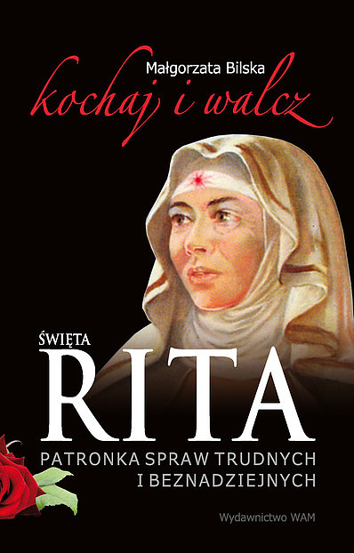 Święta Rita - kochaj i walcz - zdjęcie w treści artykułu