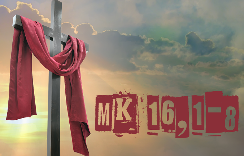 90 sekund z Ewangelią - Mk 16,1-8 [VIDEO]
