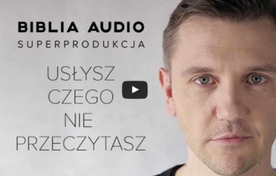 Biblia audio w wykonaniu polskich aktorów