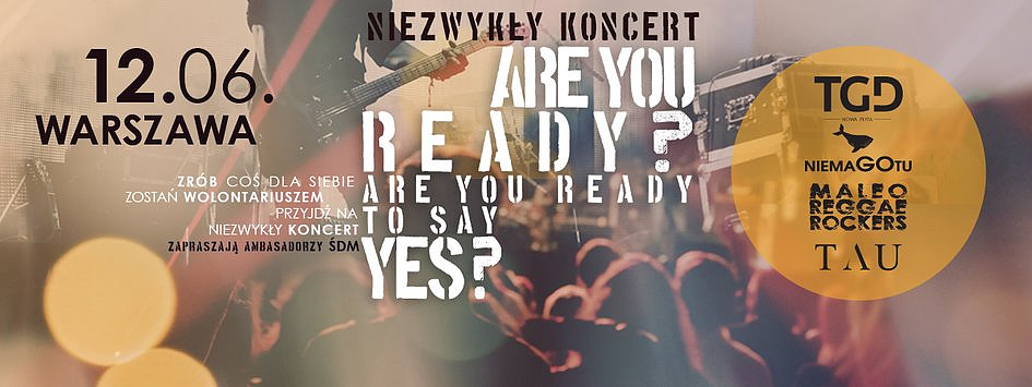 Koncert Warszawa 12.06 - Are You Ready To Say Yes? - zdjęcie w treści artykułu