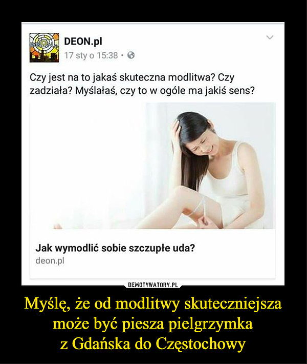 Co czytelnicy DEON.pl sądzą o modlitwie o szczupłe uda? - zdjęcie w treści artykułu