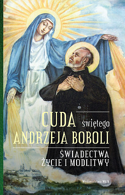 Cuda świętego Andrzeja Boboli