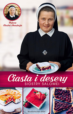 Ciasta i desery Siostry Salomei