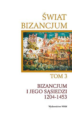Świat Bizancjum - Tom 3