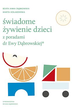 Świadome żywienie dzieci z poradami dr Ewy Dąbrowskiej®