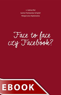 Face to face czy Facebook?