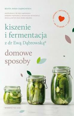Kiszenie i fermentacja z dr Ewą Dąbrowską®