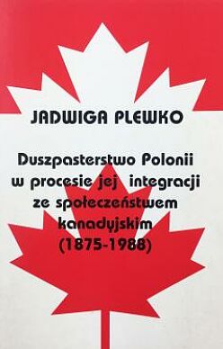 Duszpasterstwo Polonii w procesie jej integracji ze społeczeństwem kanadyjskim / Outlet 