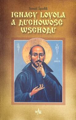 Ignacy Loyola a duchowość Wschodu