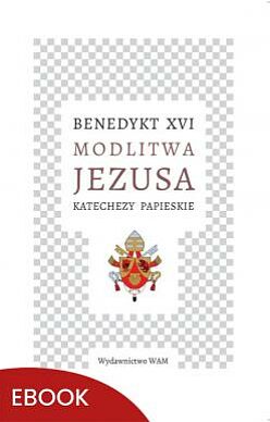 Modlitwa Jezusa Katechezy papieskie
