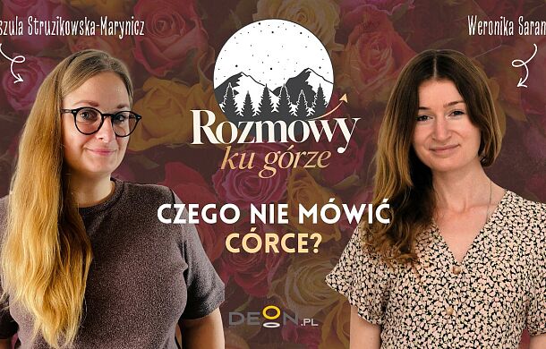 Czego nie mówić córce? / psycholożka Urszula Struzikowska-Marynicz