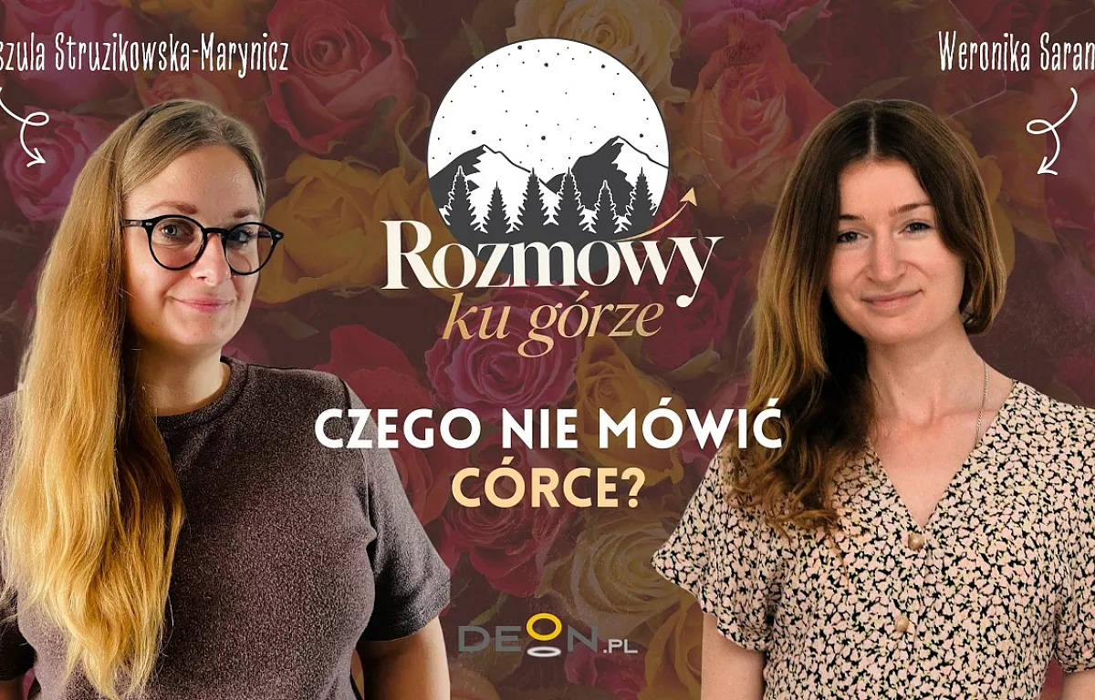 Czego nie mówić córce? / psycholożka Urszula Struzikowska-Marynicz